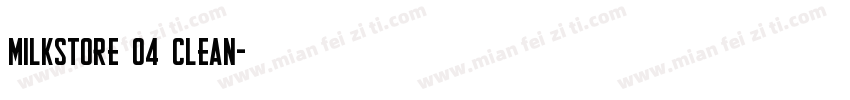 Milkstore 04 Clean字体转换